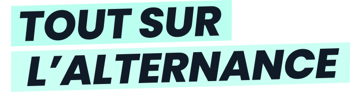 Tout savoir sur l'alternance 