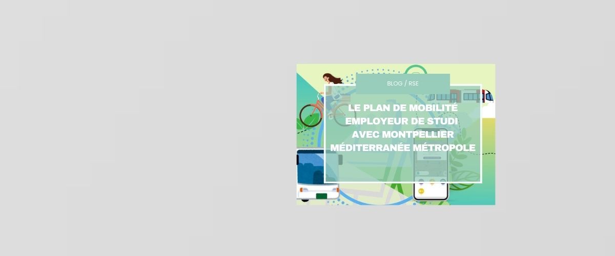 Le Plan de Mobilité Employeur de Studi  avec Montpellier