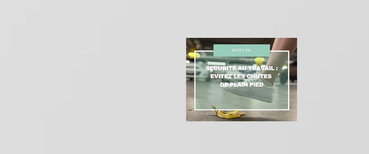 Sécurité au travail: EVITEz LES CHUTES de plain pied